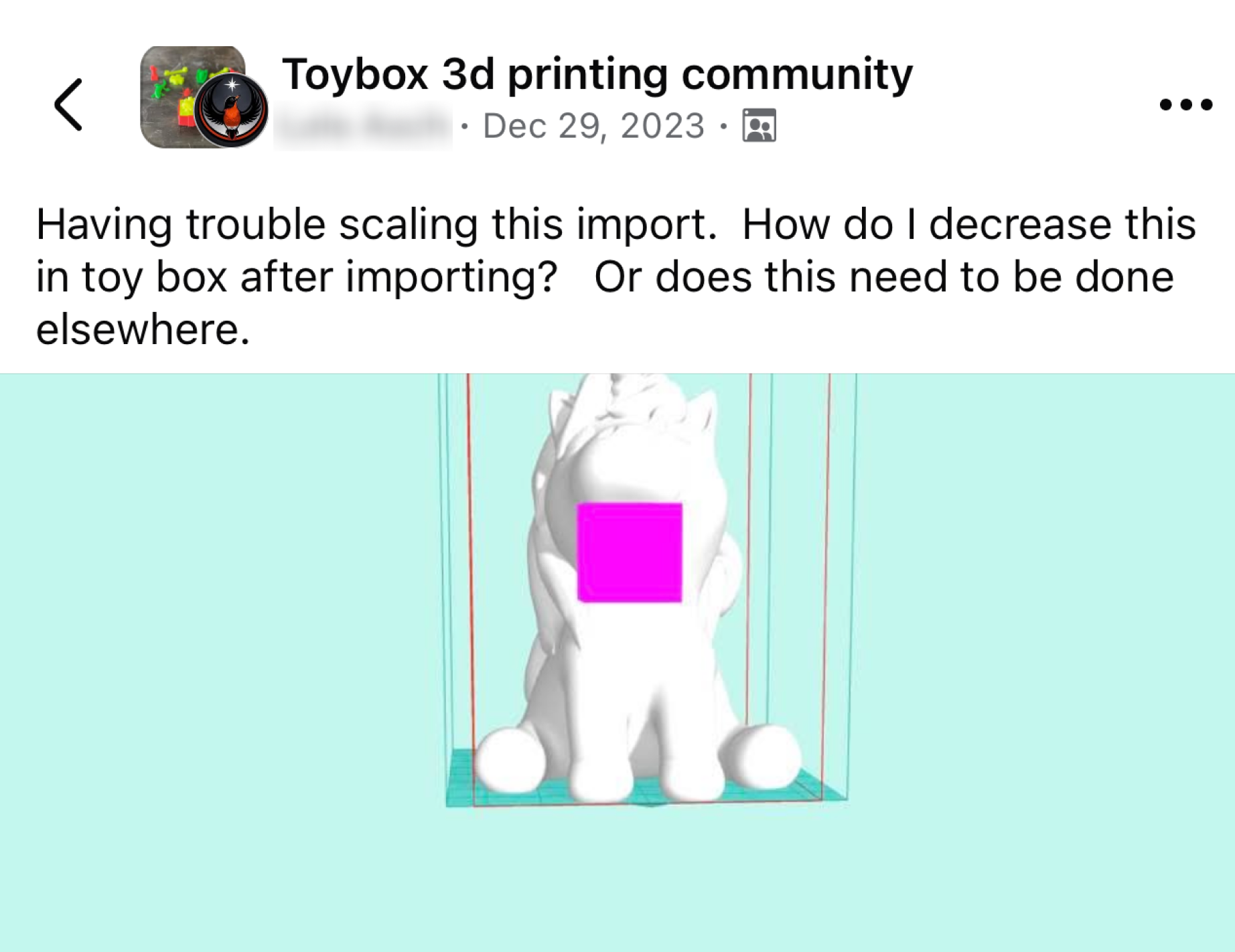 A post in the Toybox 3D printing community group asking how to scale an imported model